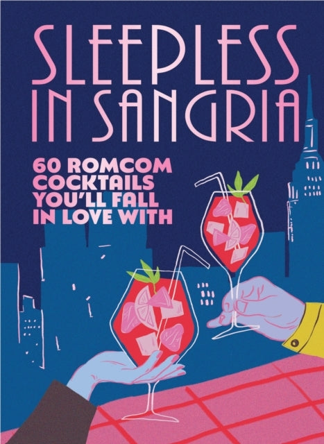 Sleepless in Sangria60 Romcom Cocktails Youll Fall in Love