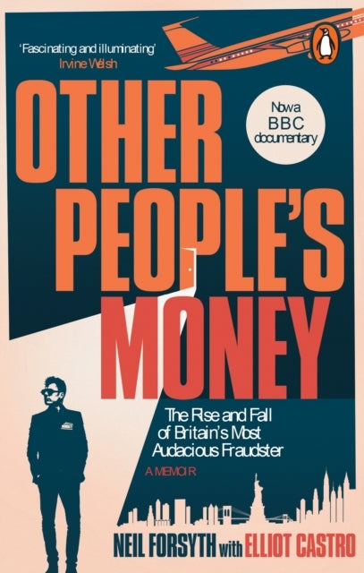 Other People’S Money The Rise and Fall of Britain’S Most Audacious Fraudster