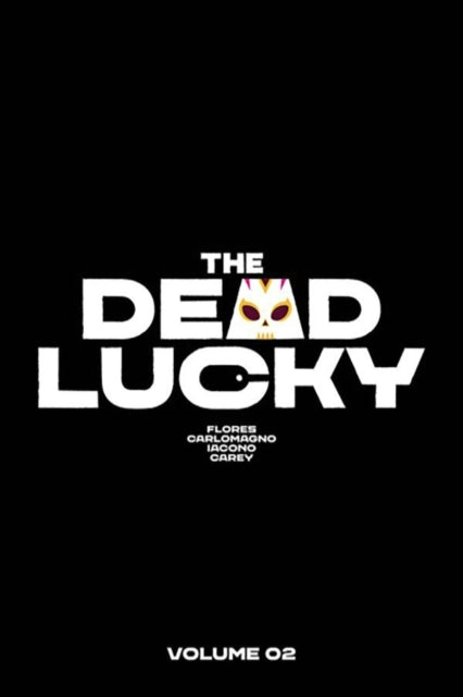 The Dead Lucky Volume 2 A Massive-Verse Book
