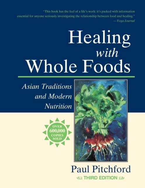 Healing With Whole Foods Third Edition
