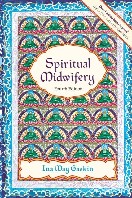 Spiritual Midwifery - 4th Ed.