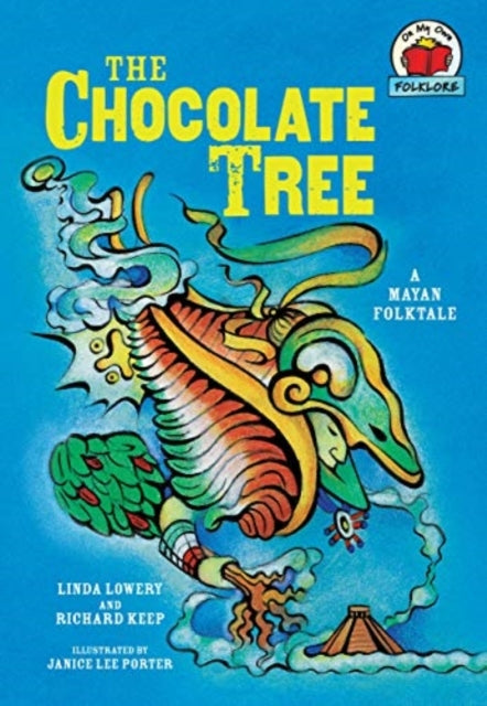 The Chocolate Tree [A Mayan Folktale]