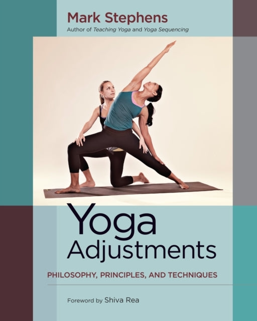 Yoga Adjustmentsphilosophy Principles and Techniques