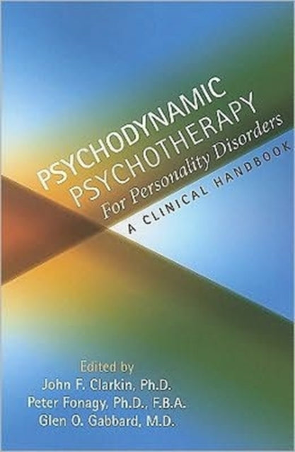 Psychodynamic Psychotherapy for Personality Disordersa Clini