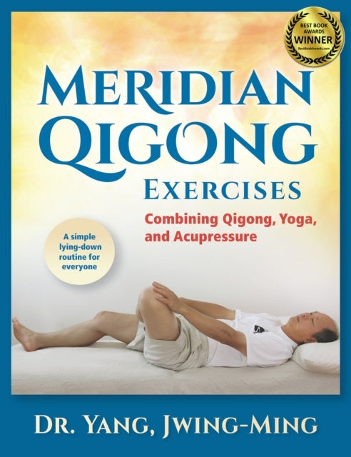 Meridian Qigong Exercisescombining Qigong Yoga & Acupressu