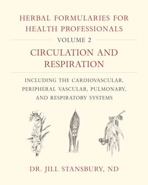 Herbal Formularies for Health Professionals Volume 2circula