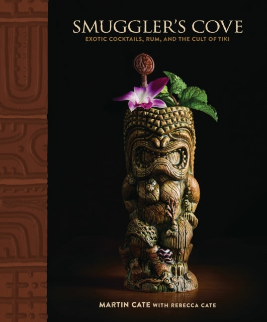 Smuggler's Coveexotic Cocktails Rum and the Cult of Tiki