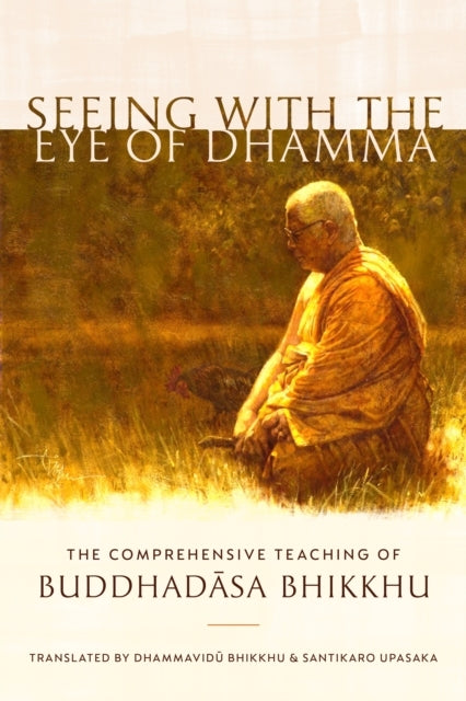 Seeing With the Eye of Dhamma