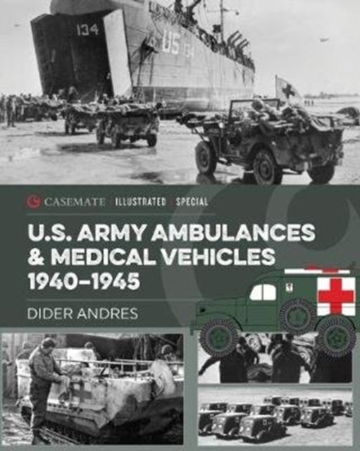 U.s. Army Ambulances and Medical Vehicles in World War Ii