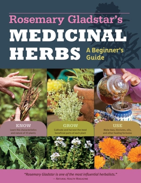 Rosemary Gladstar's Medicinal Herbs a Beginner's Guide He