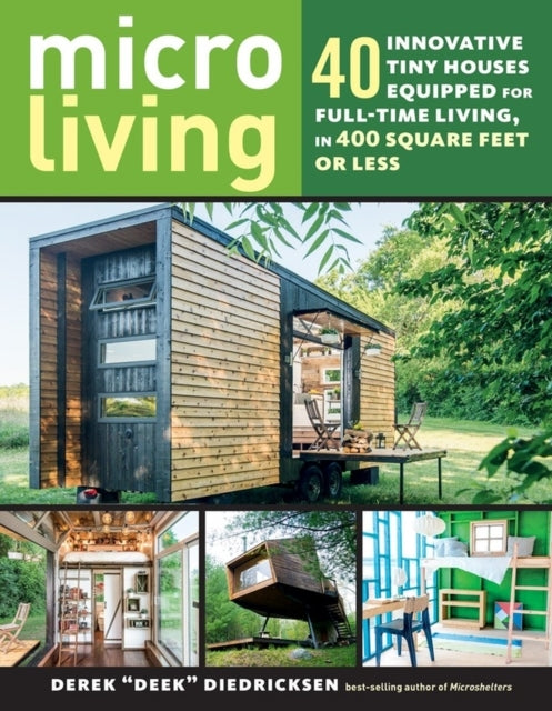 Micro Living Innovative Tiny Houses Equipped for Full-time