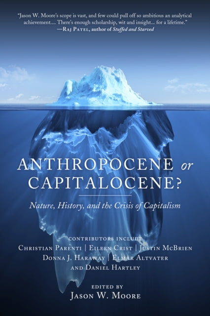 Anthropocene or Capitalocene?nature History and the Crisis