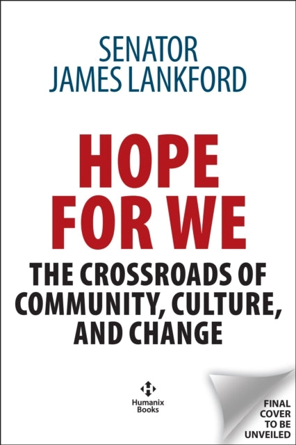 HOPE FOR WE THE CROSSROADS OF COMMUNITY, CULTURE, AND CHANGE