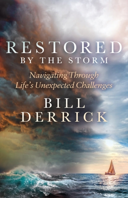 Restored By The Storm Navigating Through Life’S Unexpected Challenges
