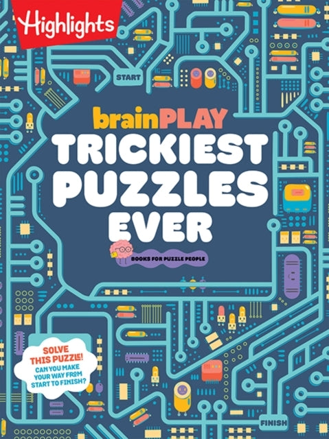 Brainplay Trickiest Puzzles Ever Book of Perplexing Brain Teasers, Logic Puzzles, Riddles, Thinking Games and Mor E Problem Solving Fun For Kids 7 and Up