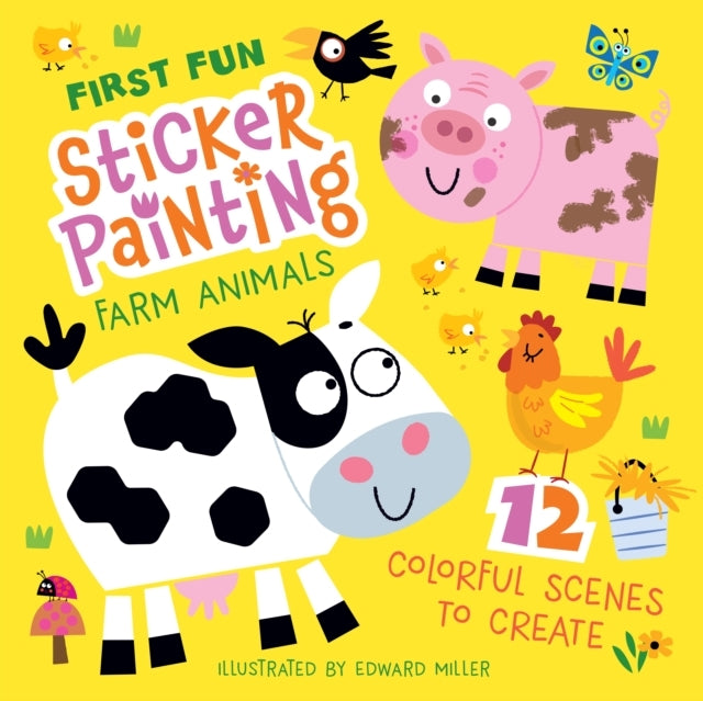 First Fun: Sticker Painting Farm Animals 12 Colorful Scenes