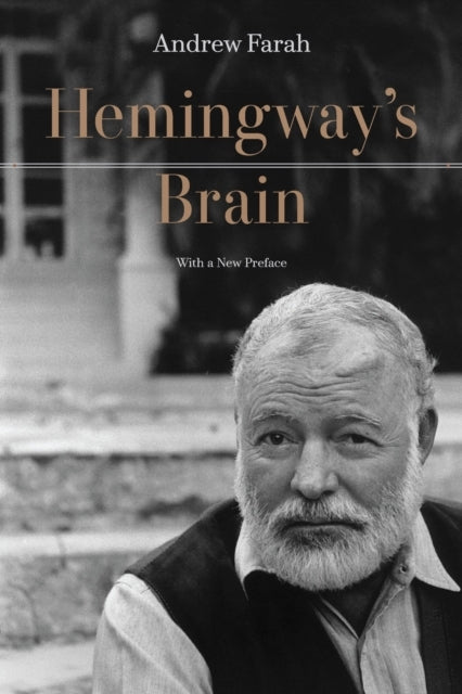 Hemingway'S Brain With A New Preface