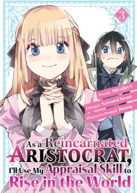 As a Reincarnated Aristocrat I'll Use My Appraisal Skill to