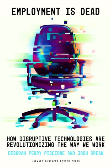 EMPLOYMENT IS DEADHOW DISRUPTIVE TECHNOLOGIES ARE REVOLUTION