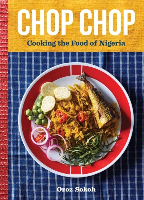 Chop Chopcooking The Food Of Nigeria
