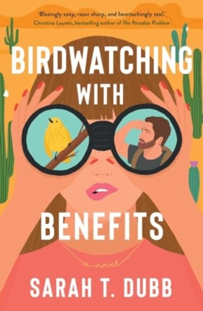 Birdwatching With Benefits A Novel