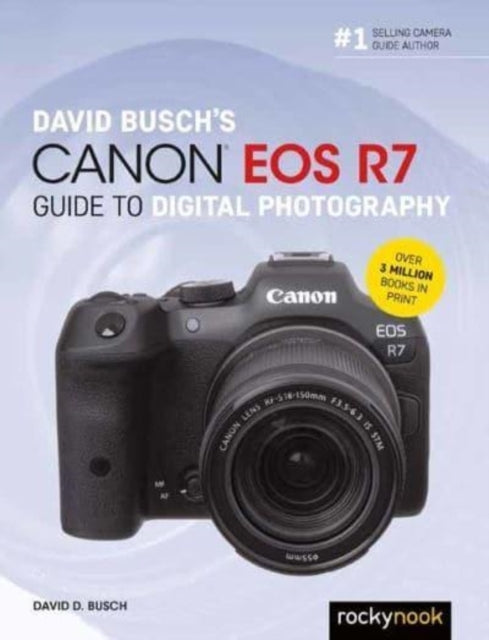 D1 David Busch's Canon Eos R7 Guide to Digital Photography