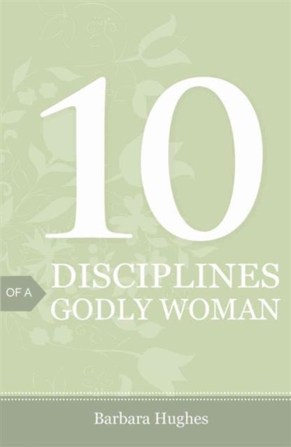 10 Disciplines of a Godly Woman (pack of 25)