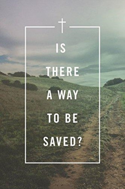 Is There A Way To Be Saved? Pack of 25