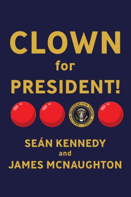 Clown For President! Popular Politics After Neoliberalism