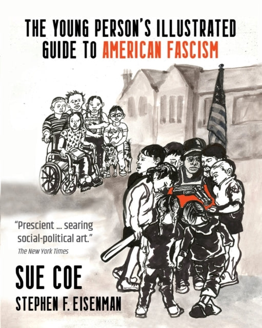 THE ILLUSTRATED GUIDE TO AMERICAN FASCISM