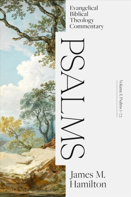 Psalms Volume I: Evangelical Biblical Theology Com Mentary