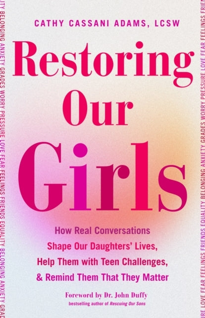Restoring Our Girlshow Real Conversations Shape Our Daughter
