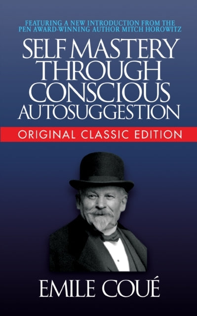 D1 Self-mastery Through Conscious Autosuggestion (original Clas
