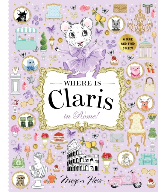 Where Is Claris in Rome!claris a Look-and-find Story!