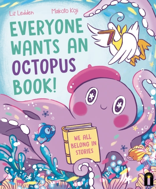 Everyone Wants An Octopus Book! We All Belong In Stories