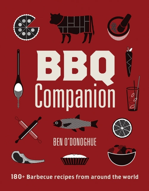 Bbq Companion 180+ Barbecue Recipes From Around The World
