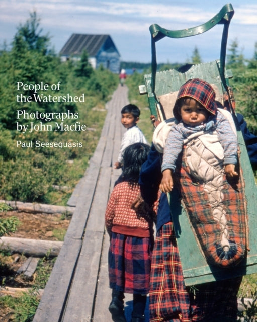 People of The Watershed Photographs By John Macfie