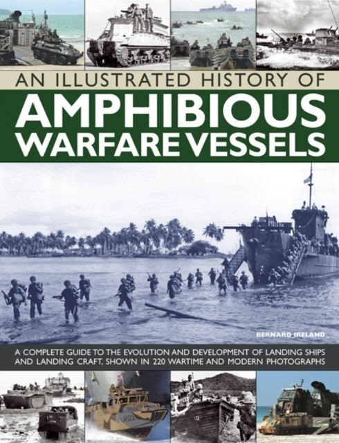 An Illustrated History Of Amphibious Warfare Vesselsa Comple
