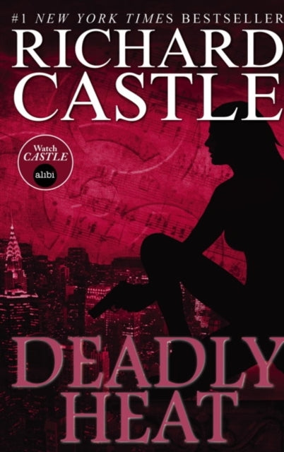 Nikki Heat Book Five - Deadly Heat (castle)