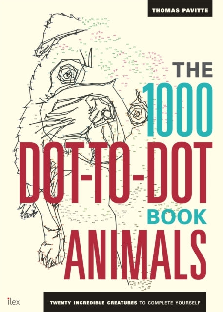 D1 The 1000 Dot-To-Dot Book: Animals Twenty Incredible Creature