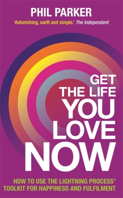 Get the Life You Love Now