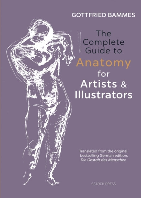 The Complete Guide To Anatomy For Artists & Illustrators