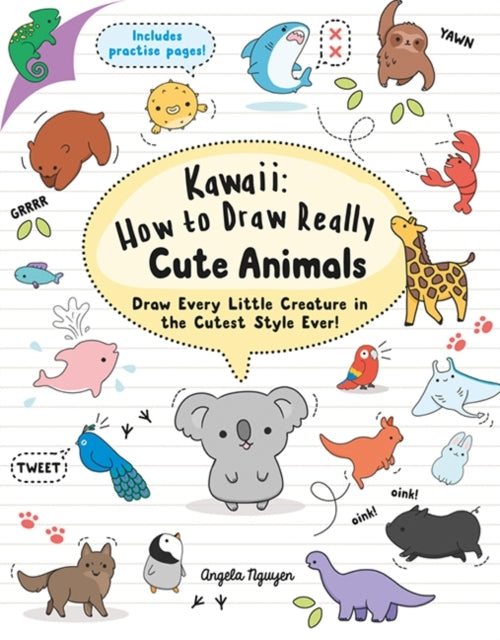 Kawaii How to Draw Really Cute Animals