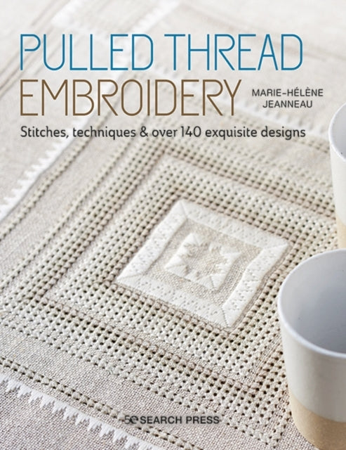 Pulled Thread Embroiderystitches Techniques & Over 140 Exqu