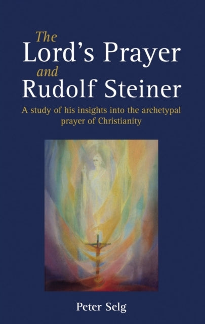 The Lord's Prayer and Rudolf Steiner