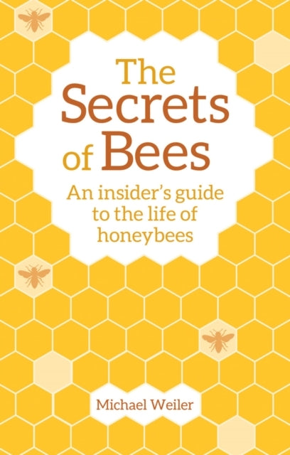 The Secrets of Bees