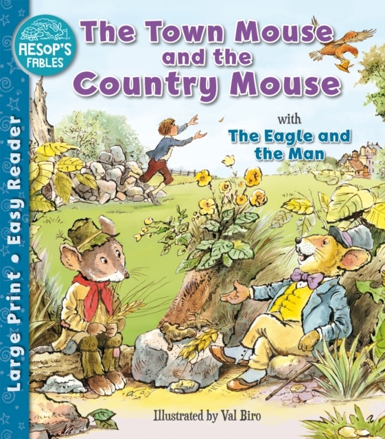 The Town Mouse and The Country Mouse & The Eagle and The Man