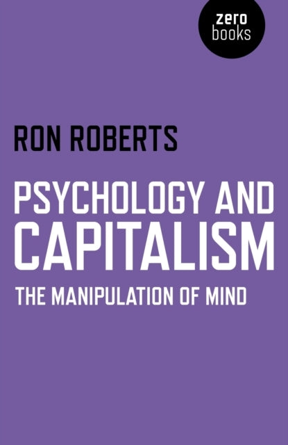Psychology and Capitalism the Manipulation of Mind