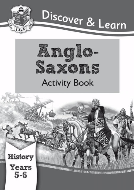 Ks2 History Discover & Learn Anglo-Saxons Activity Book (Ye