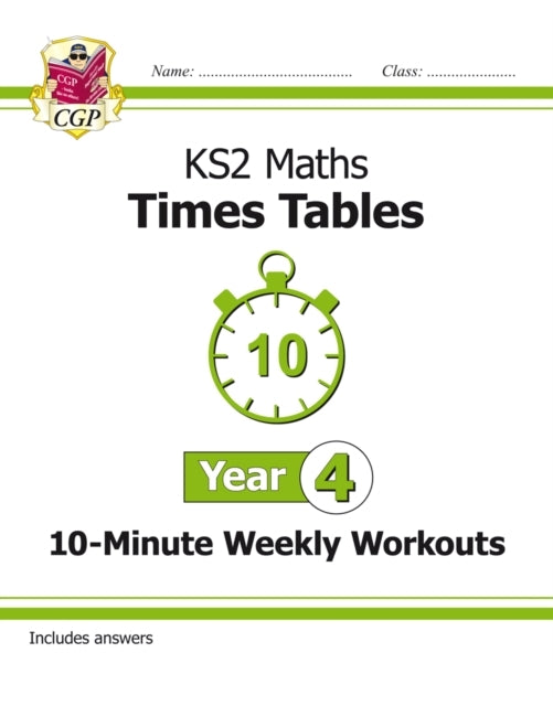 Ks2 Year 4 Maths Times Tables 10-Minute Weekly Workouts